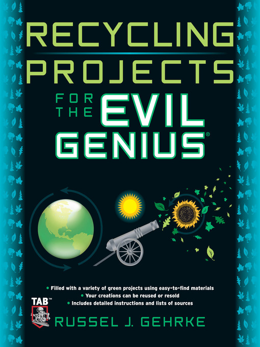 Title details for Recycling Projects for the Evil Genius by Russel Gehrke - Available
